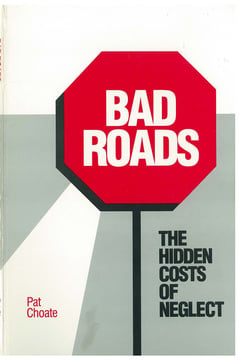 Bad Roads- The Hidden Costs of Neglect LP